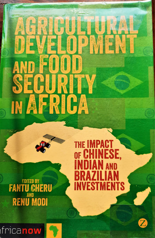 Agriculture Development and Food Security in Africa: The impact of Chinese, Indian and Brazilian investments